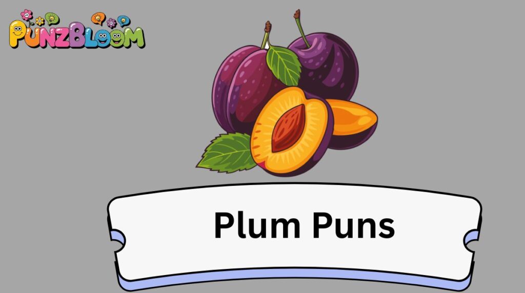 Plum Puns