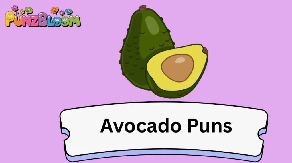 Avocado Puns