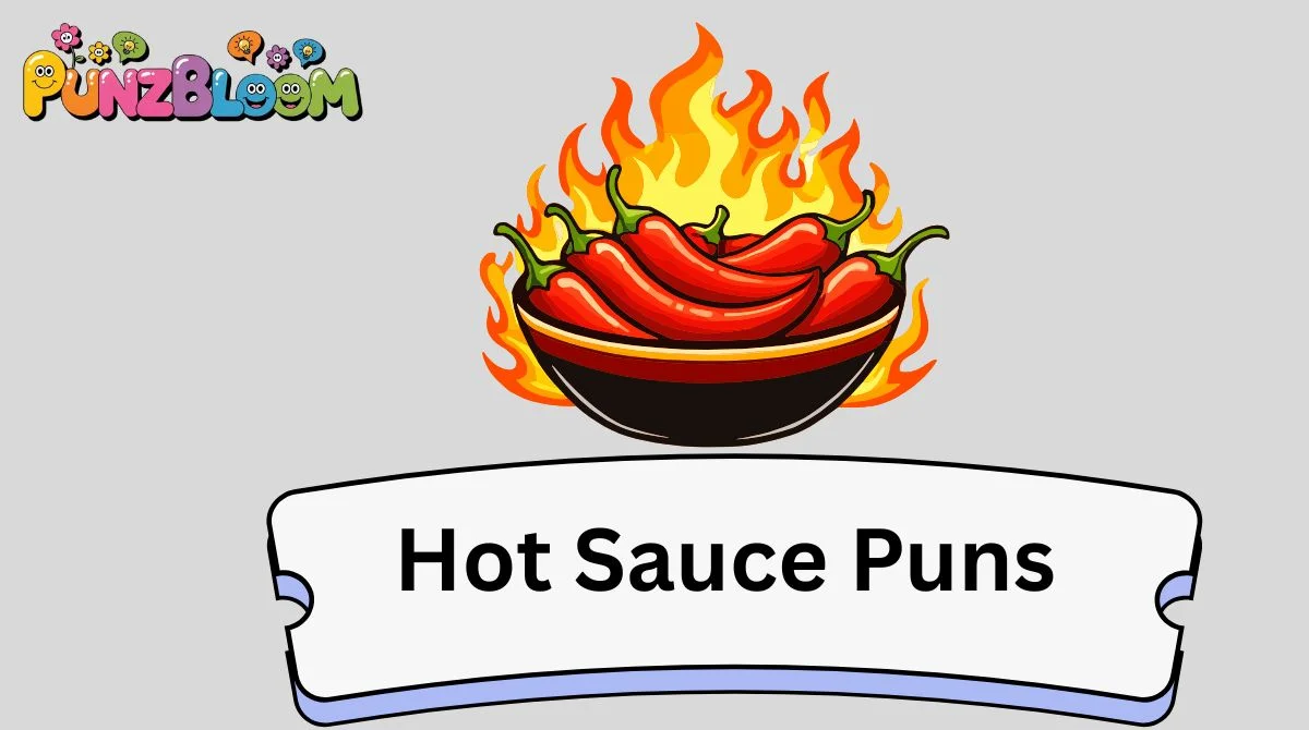 Hot Sauce Puns