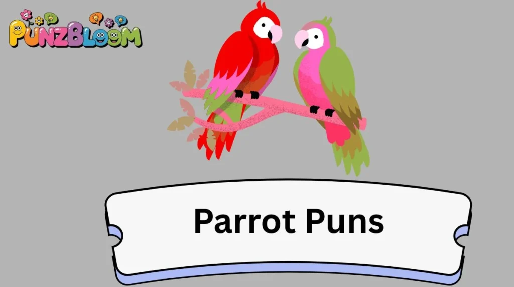 Parrot Puns