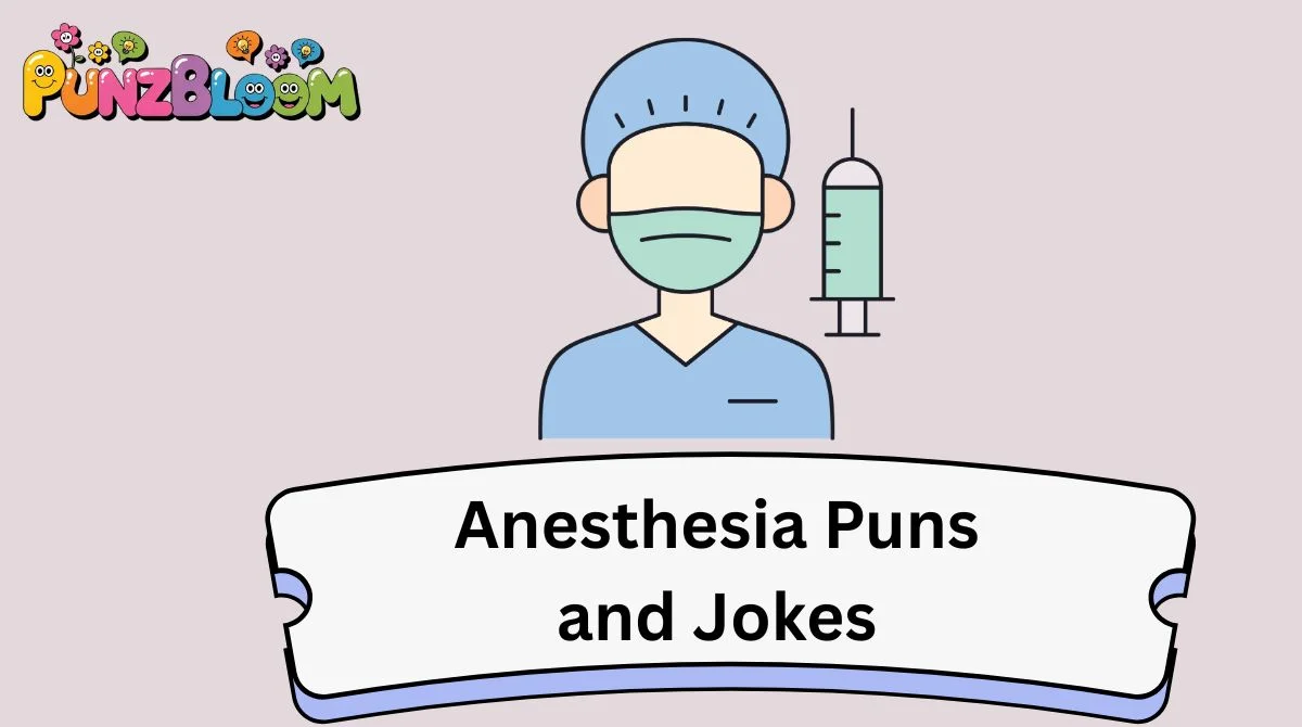 Anesthesia Puns and Jokes