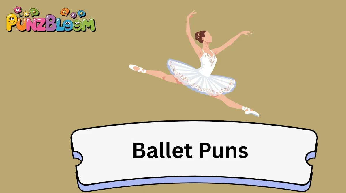 Ballet Puns
