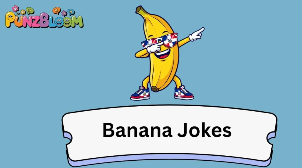 Banana Jokes