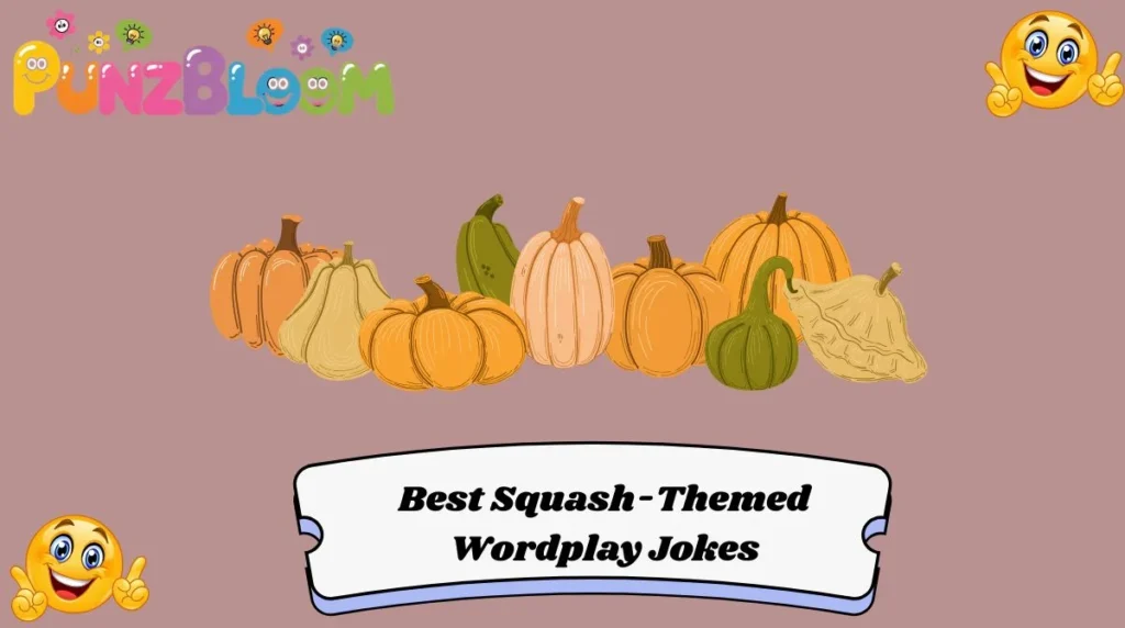 Best Squash-Themed Wordplay Jokes