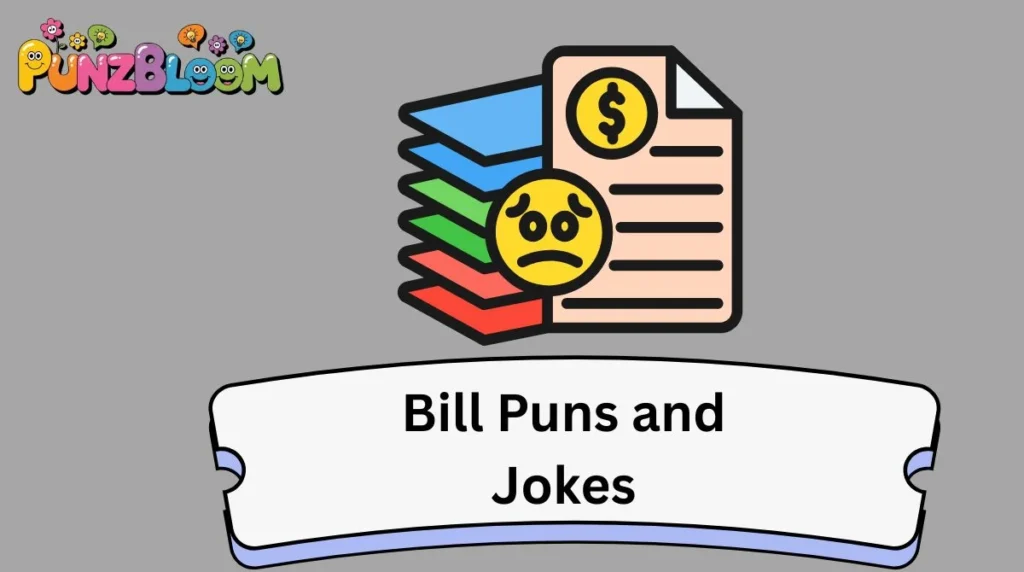 Bill Puns and Jokes