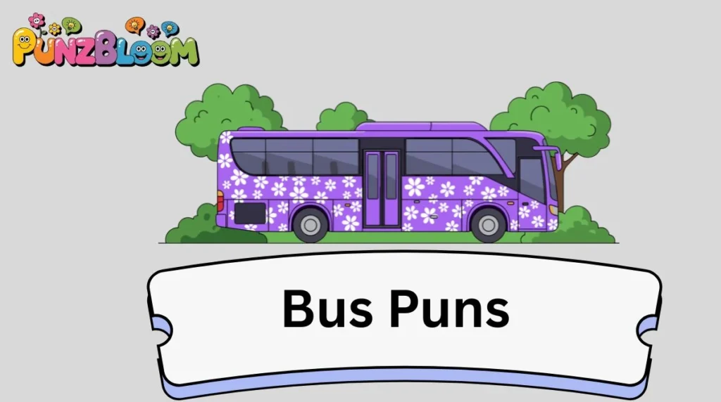 Bus Puns