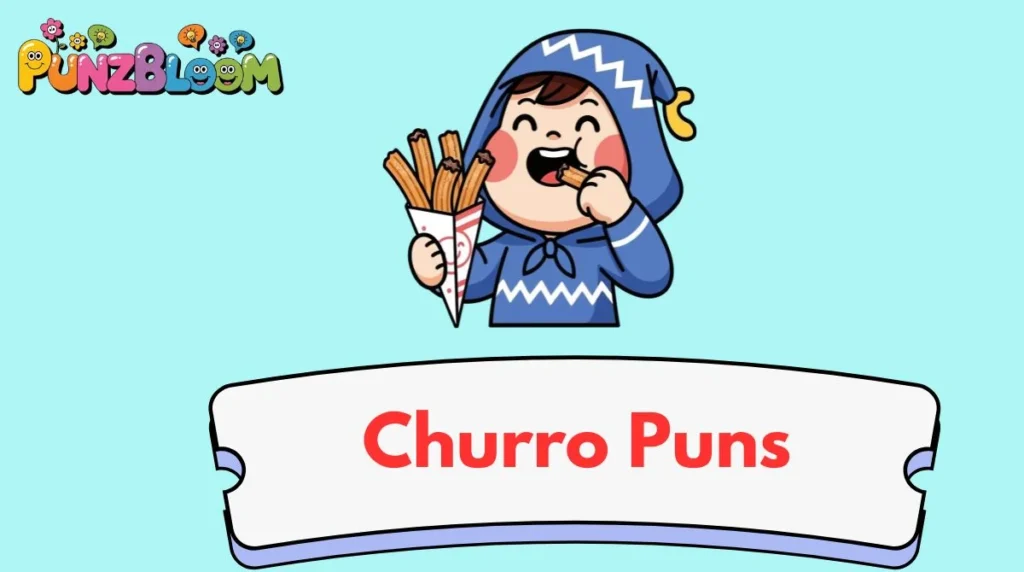 Churro Puns