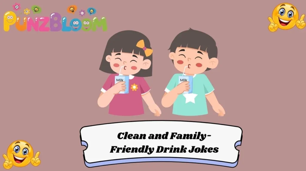 Clean and Family-Friendly Drink Jokes