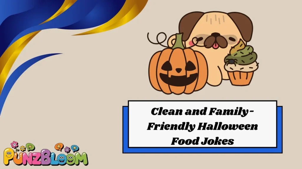 Clean and Family-Friendly Halloween Food Jokes