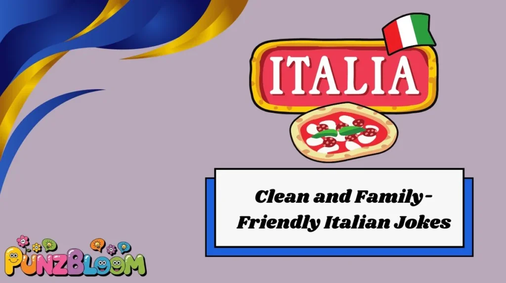 Clean and Family-Friendly Italian Jokes