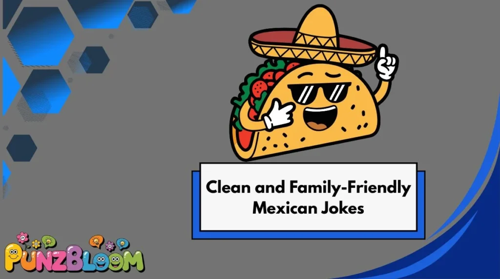 Clean and Family-Friendly Mexican Jokes