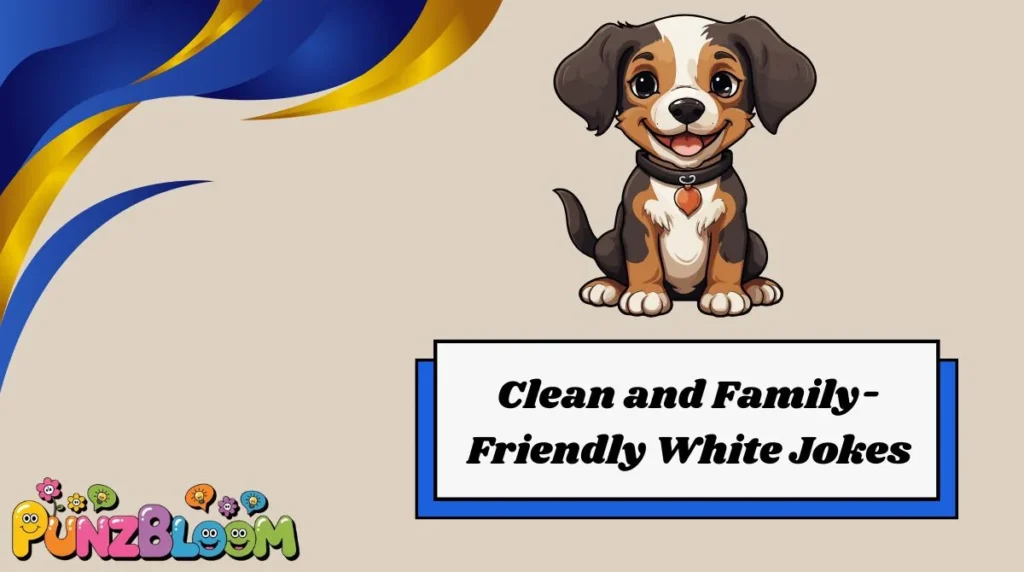 Clean and Family-Friendly White Jokes