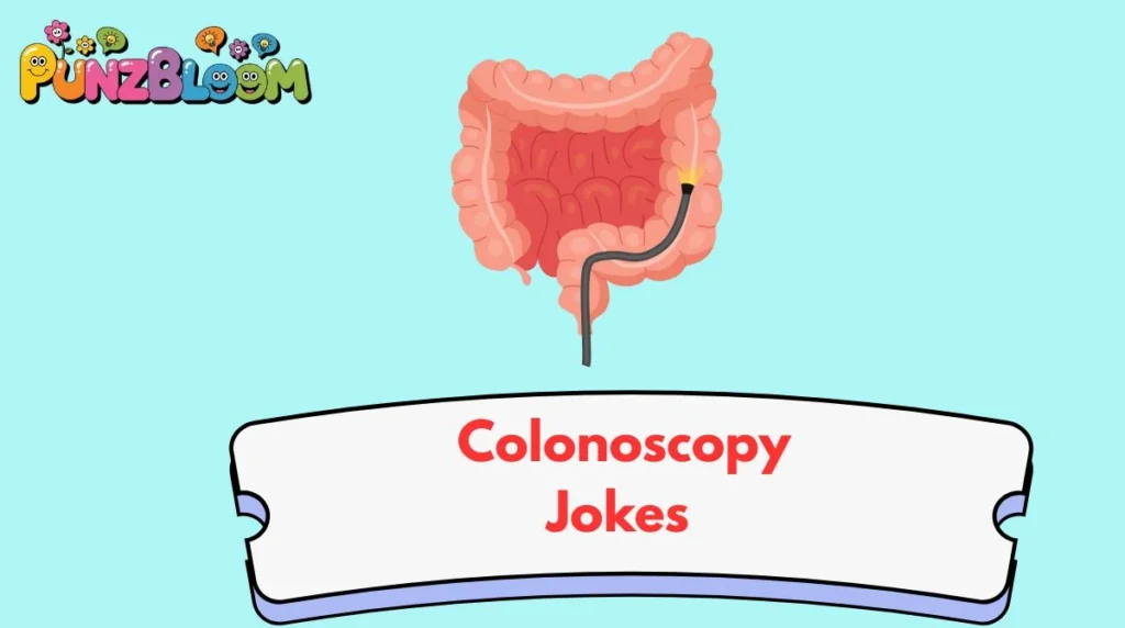 Colonoscopy Jokes