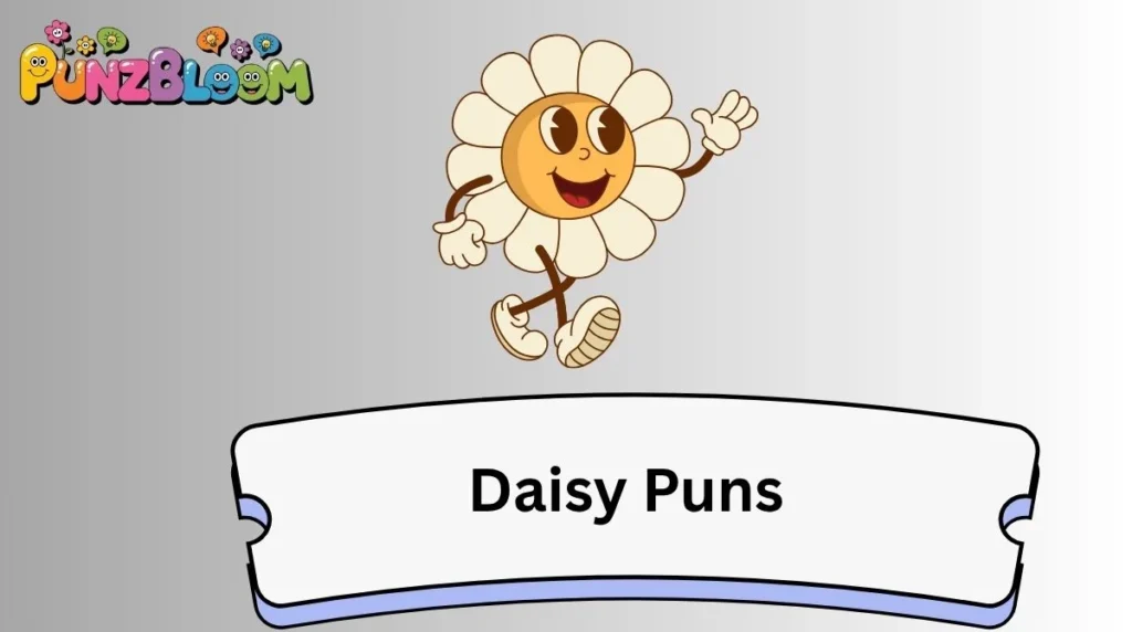 Daisy Puns