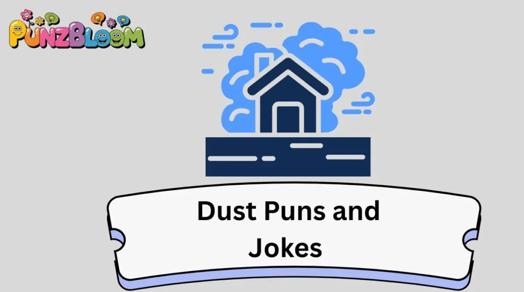 Dust Puns and Jokes