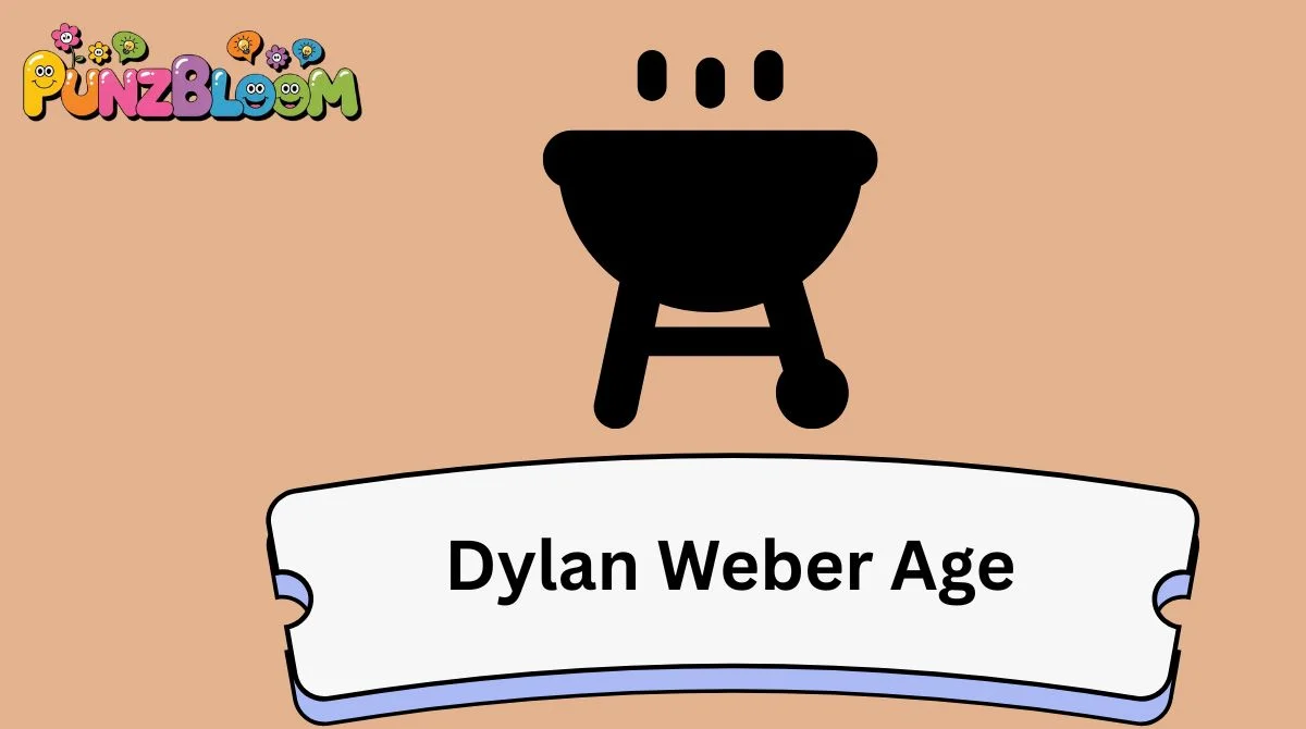 Dylan Weber Age