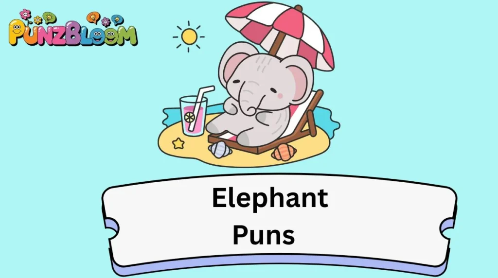 Elephant Puns