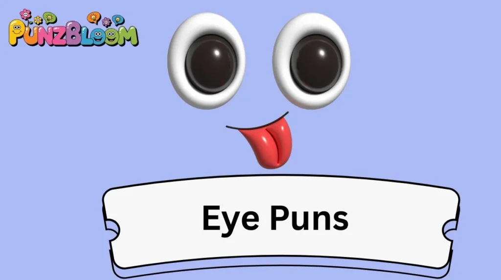 Eye Puns