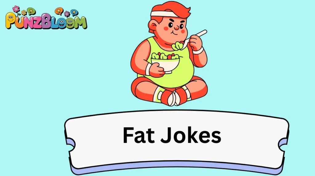 Fat Jokes