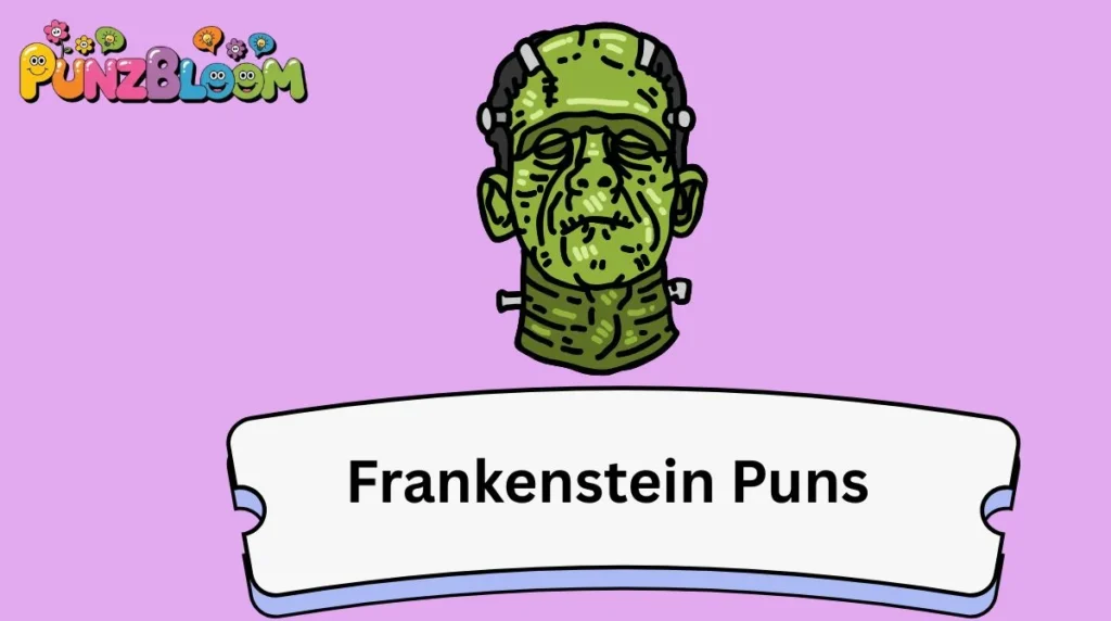 Frankenstein Puns