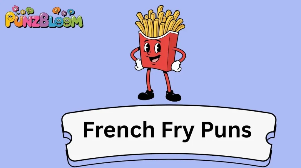 French Fry Puns