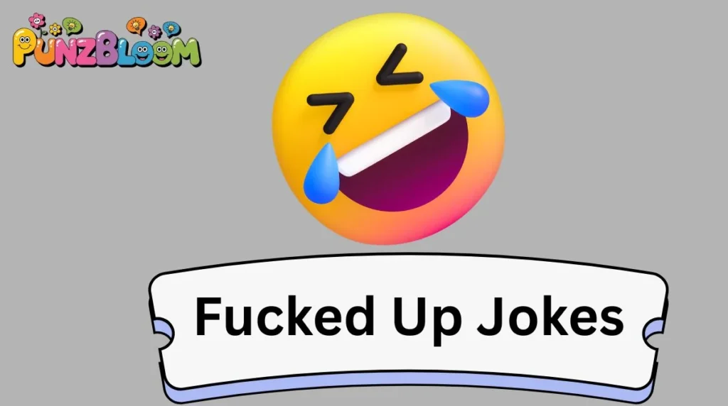 Fucked Up Jokes