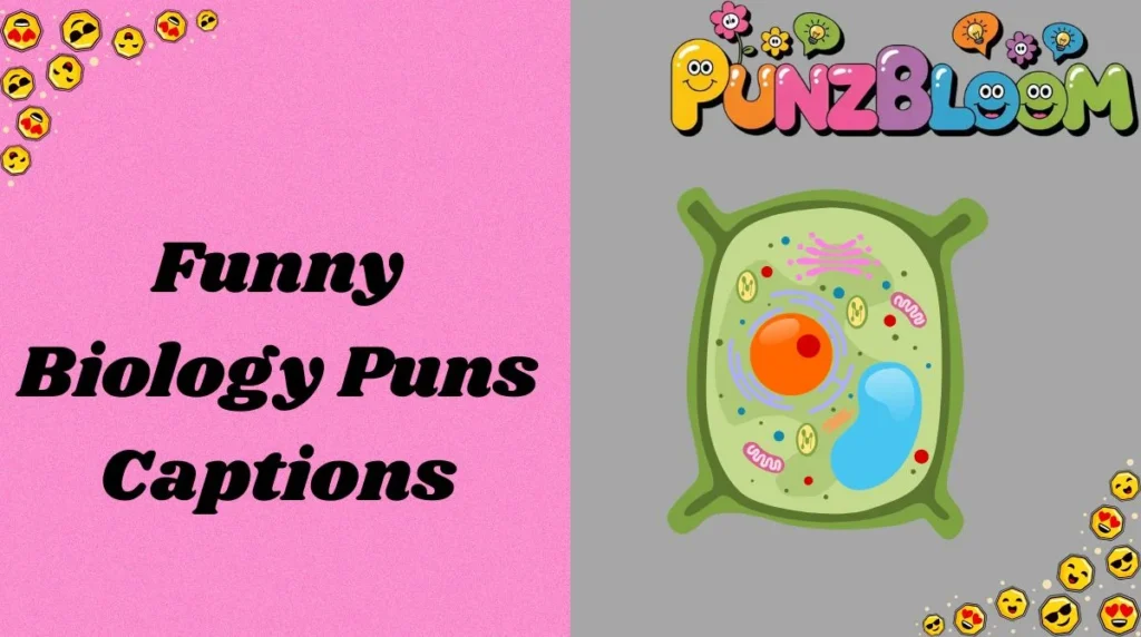 Funny Biology Puns Captions