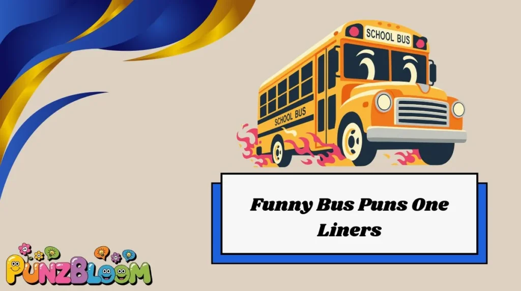 Funny Bus Puns One Liners