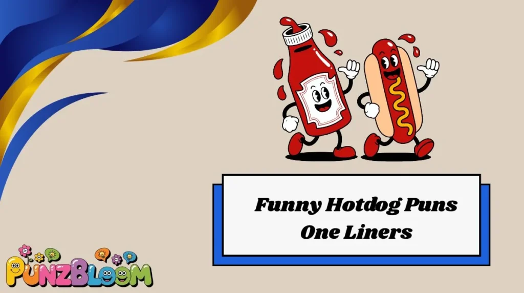 Funny Hotdog Puns One Liners