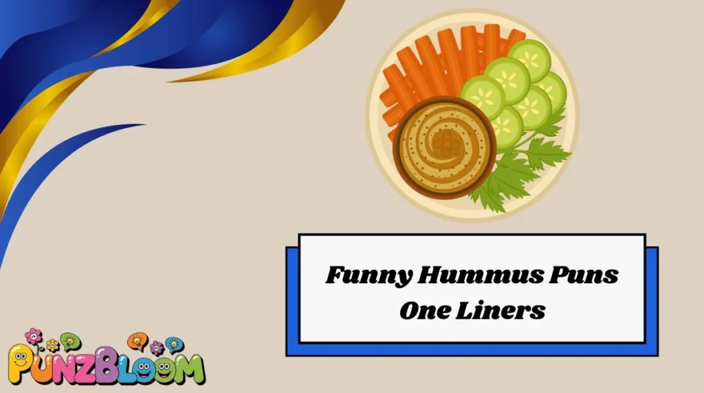 Funny Hummus Puns One Liners