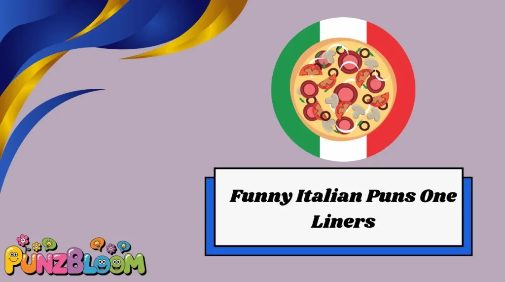 Funny Italian Puns One Liners