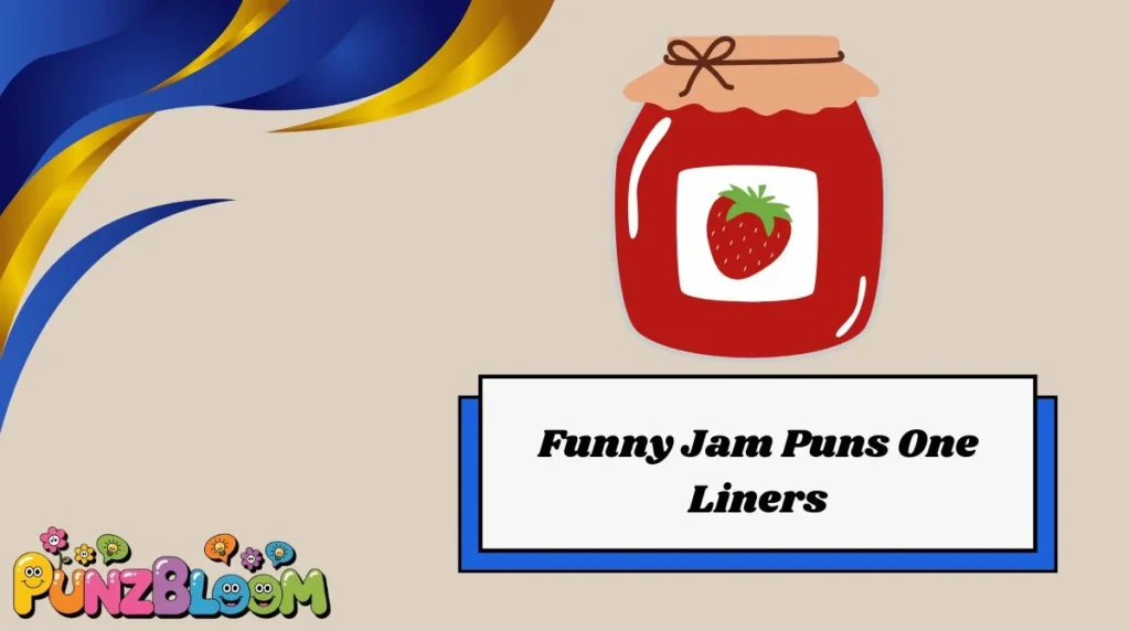 Funny Jam Puns One Liners