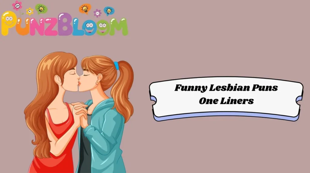 Funny Lesbian Puns One Liners