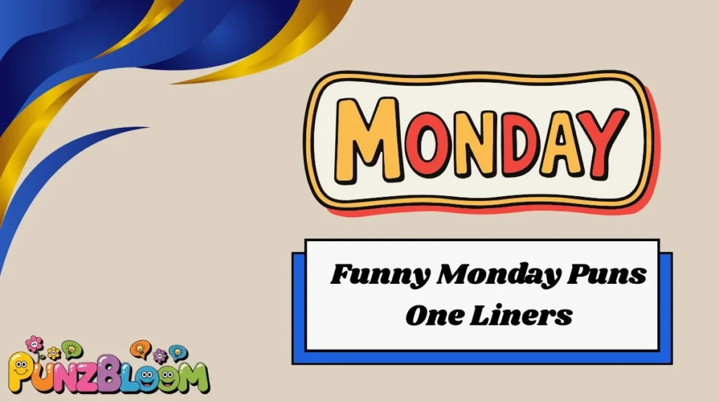 Funny Monday Puns One Liners