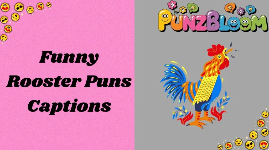 Funny Rooster Puns Captions