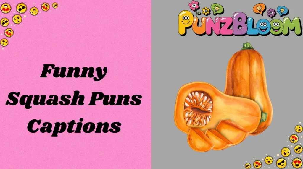 Funny Squash Puns Captions