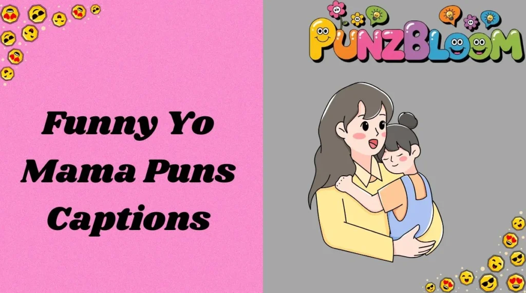 Funny Yo Mama Puns Captions
