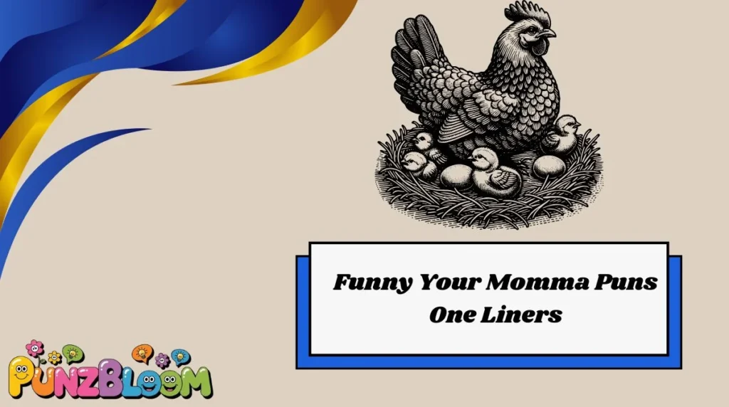 Funny Your Momma Puns One Liners