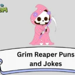 Grim Reaper Puns and Jokes