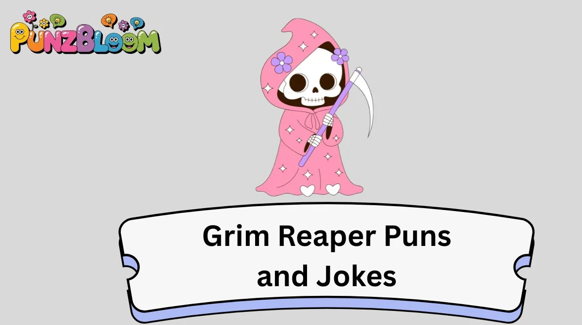 Grim Reaper Puns and Jokes