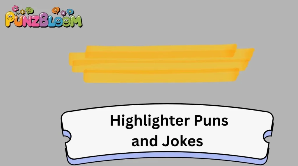 Highlighter Puns and Jokes