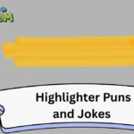 Highlighter Puns and Jokes