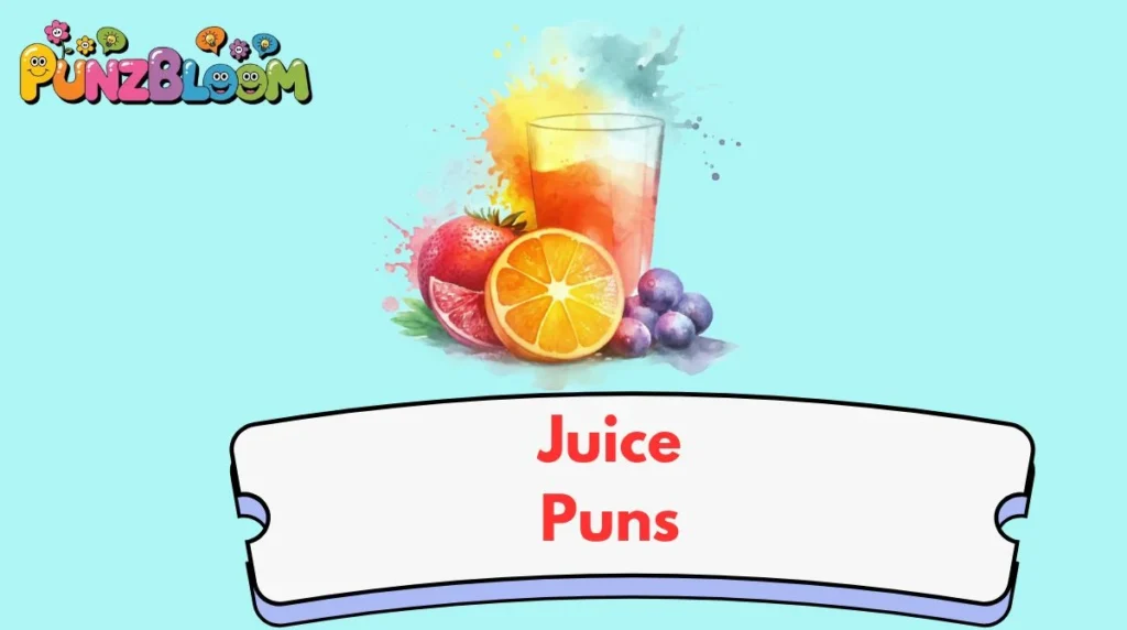 Juice Puns