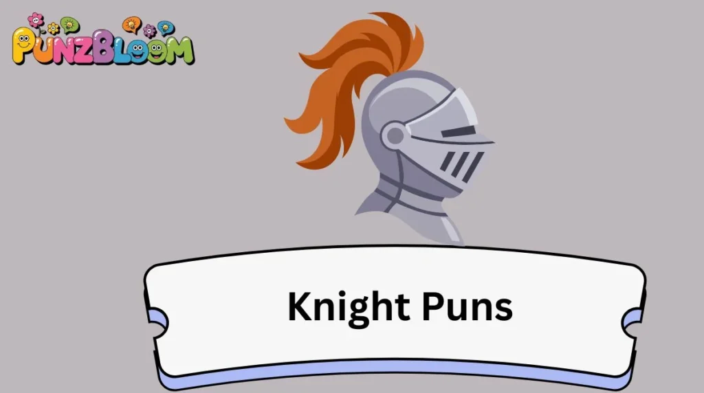 Knight Puns