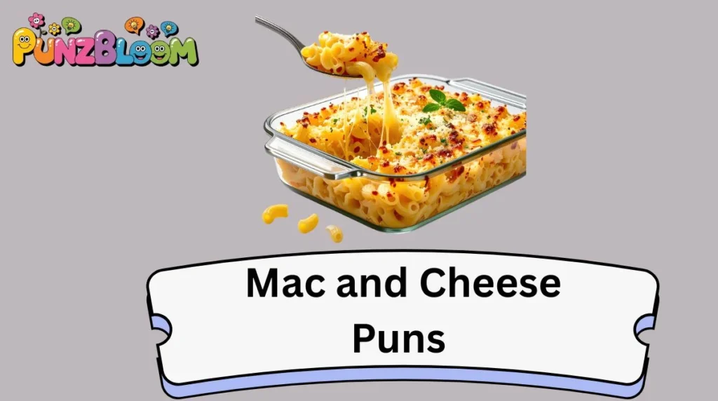Mac and Cheese Puns