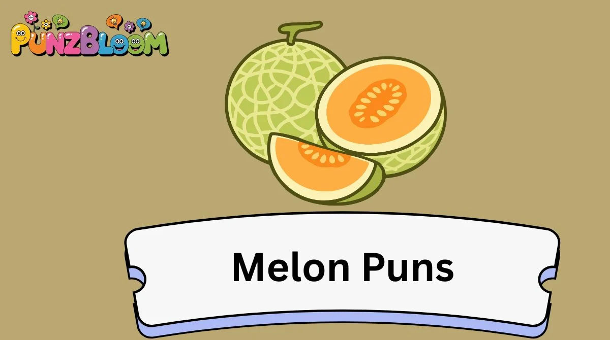 Melon Puns