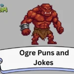 Ogre Puns and Jokes