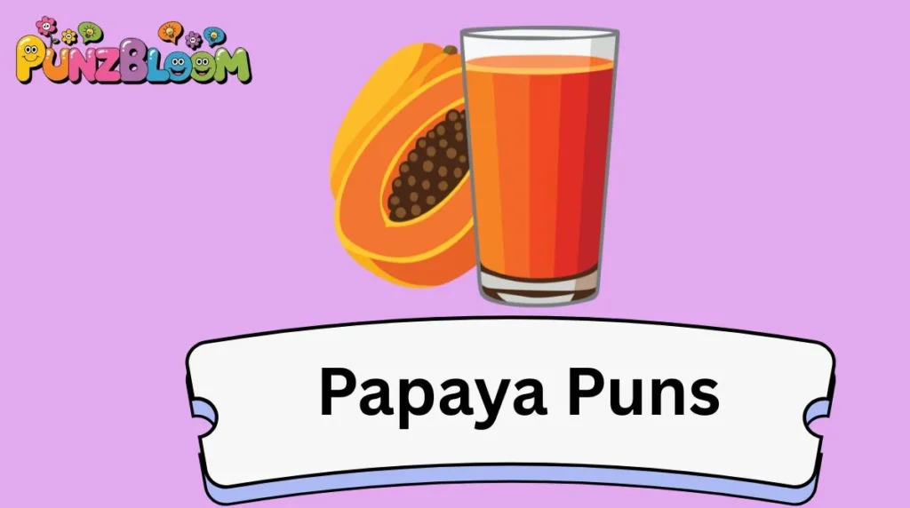 Papaya Puns