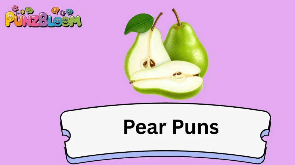 Pear Puns