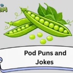 Pod Puns and Jokes